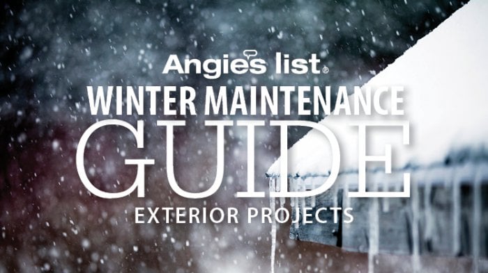 Angie's List Winter Maintenance Guide - Exterior Projects